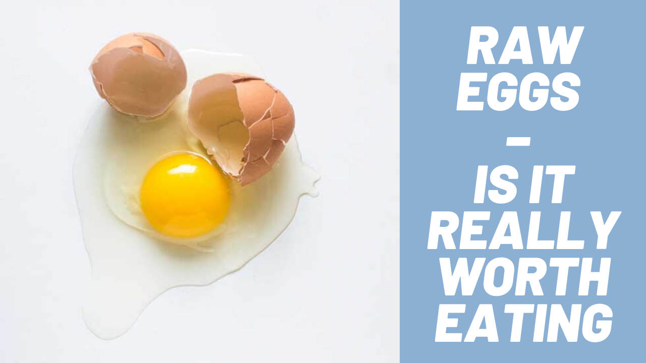 Raw Eggs – Is It Really Worth Eating